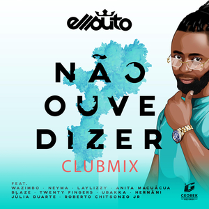Não Ouve Dizer (Club Mix)