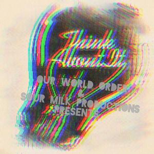 Think About It (feat. Softly Spoken, LilC24 & Reece Parker) (O.W.O. x Sour Milk)