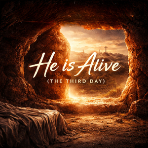 He Is Alive (The Third Day)