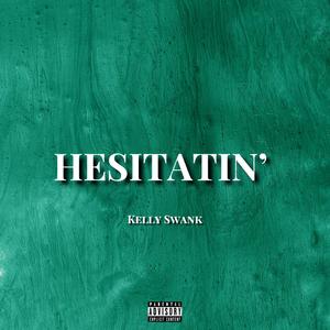 Hesitatin'