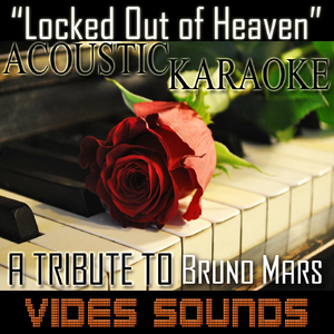 Locked Out of Heaven (Acoustic Karaoke Version)