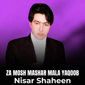 Za Mosh Mashar Mala Yaqoob