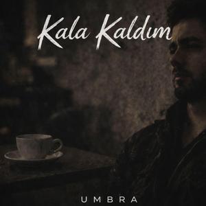 Kala Kaldım