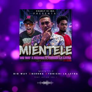Mientele (feat. Berrna Music & Tonichi La Letra)