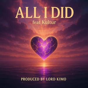 ALL I DID (feat. KULTUR)