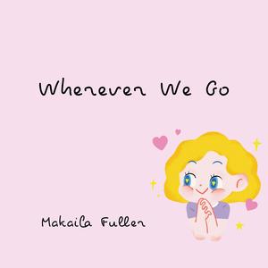 Wherever We Go