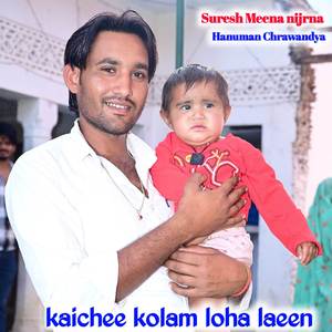 kaichee kolam loha laeen