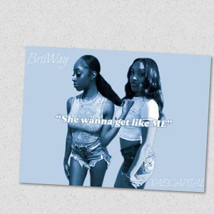 She wanna get like ME (feat. YAECAPITAL)