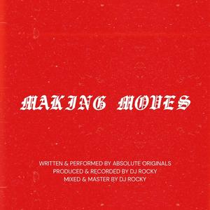 Making Moves (feat. DJ ROCKY)