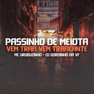 Passinho de Meiota, Vem Trafi Vem Traficante