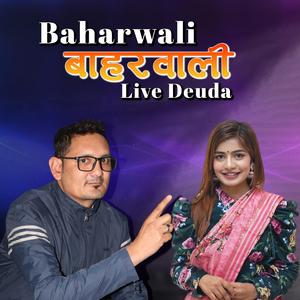 Baharwali Live Deuda (feat. Ibsal Sanjyal) (Live)