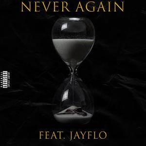 Never Again (feat. Lil BurR)