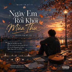 Ngày Em Rời Khỏi Mùa Thu
