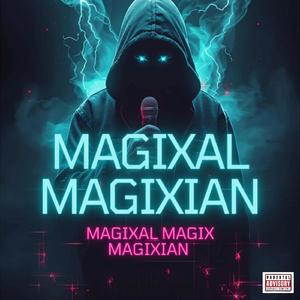 Magixal Magix Magixian
