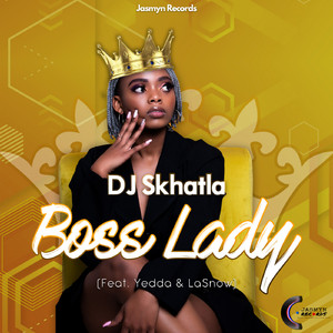 Boss Lady (Ft. Yedda & LaSnow)