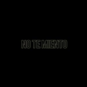 No te miento