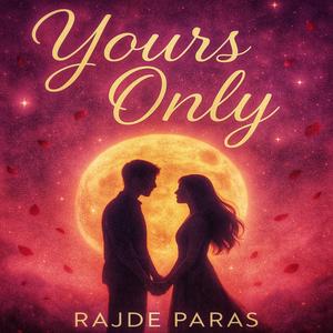 Yours only