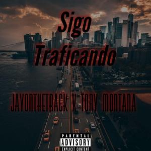 Sigo Traficando (feat. Tony Montana)