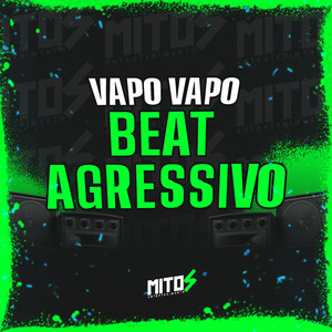 Vapo Vapo Beat Agressivo