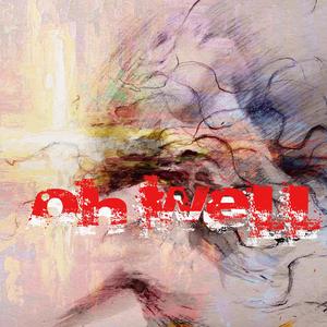 Oh Well (feat. Diane Lotny, Gerald Duchene, Tim Sweeney, Bernie Minosa & Lisa Lowell)