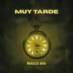 Muy Tarde