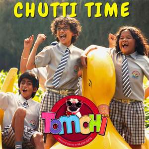 Chutti Time (feat. Anish) [From "Tomchi"]