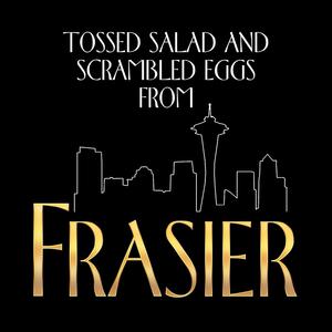 Tossed Salad and Scrambled Eggs