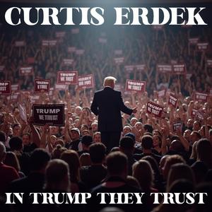 In Trump They Trust