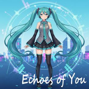 Echoes of You