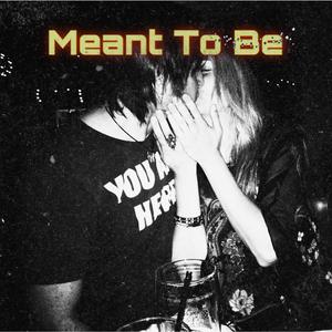 Meant to Be