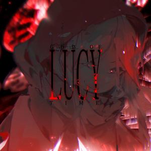 Lucy, The God Of Time (feat. Sakuzyo)