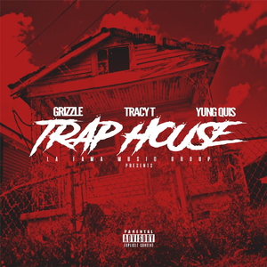 Trap House (feat. Tracy T & Yung Quis)