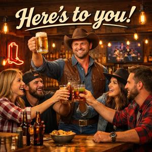 Here's to you