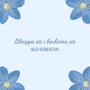 Blåsippan ute i backarna stå