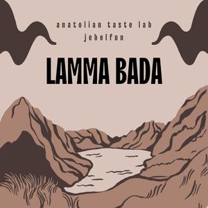 Lamma Bada (Jebelfun Remix)