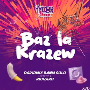 BAZ LA KRAZEW (feat. RICHARD)