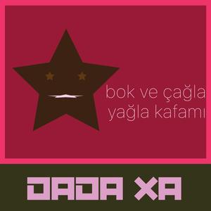 bok ve çağla yağla kafamı
