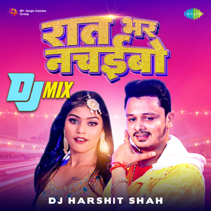 RAAT BHAR NACHAIBO DJ MIX