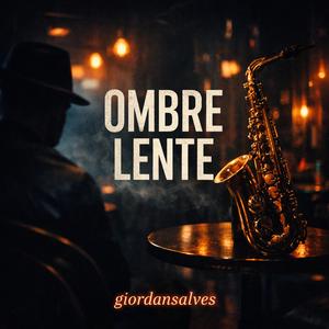 OMBRE LENTE