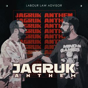 JAGRUK ANTHEM (feat. Ravindra Singh,Arindam Mukherjee,Joel Philip,Tushar Vyas & Mandeep Singh)