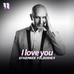 I love you