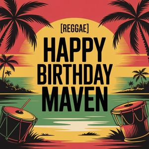 Maven Birthday Song (Reggae)