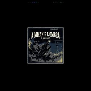 A MMAN'E L'OMBRA