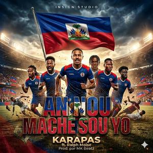 An Nou Mache Sou Yo (feat. Karapas & Ralph Moïse)