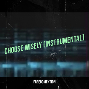 Choose Wisely (Instrumental)