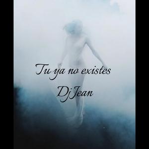 Tu ya no existes