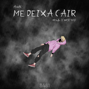Me Deixa Cair