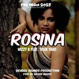 Rosina(ft.Wizzy B & Tasik Yard)