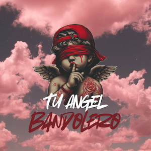 Tu Angel Bandolero