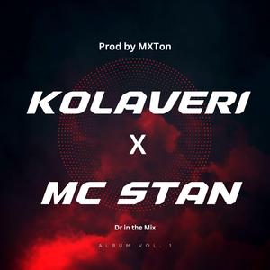 Kolaveri X MC Stan X Divine (Prod by MxTon)